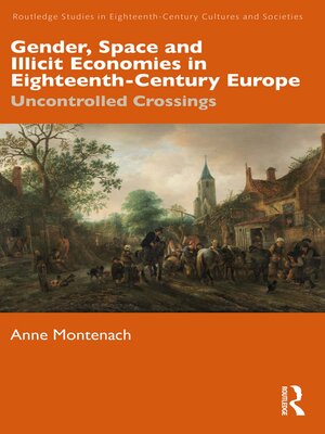 cover image of Gender, Space and Illicit Economies in Eighteenth-Century Europe